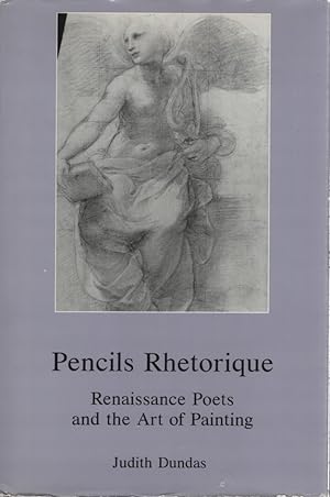 Bild des Verkufers fr Pencils Rhetorique : Renaissance Poets and the Art of Painting. zum Verkauf von Fundus-Online GbR Borkert Schwarz Zerfa