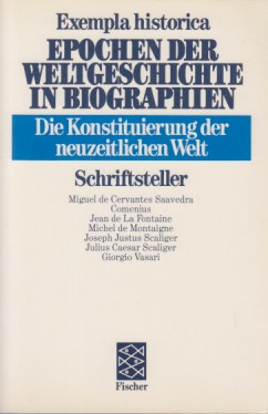 Bild des Verkufers fr Exempla historica; Bd. 29 : Die Konstituierung der neuzeitlichen Welt. Schriftsteller. Fischer ; 17029. zum Verkauf von Fundus-Online GbR Borkert Schwarz Zerfa