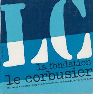 Bild des Verkäufers für La Fondation Le Corbusier. zum Verkauf von Fundus-Online GbR Borkert Schwarz Zerfaß