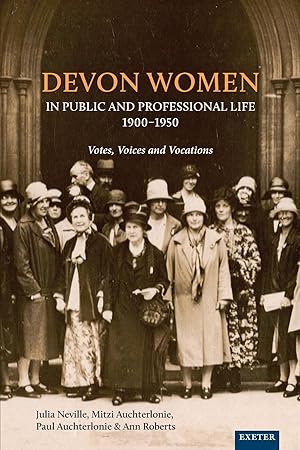 Seller image for Devon Women in Public and Professional Life, 1900-1950 for sale by moluna