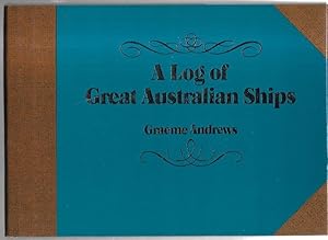 Image du vendeur pour A Log of Great Australian Ships mis en vente par City Basement Books