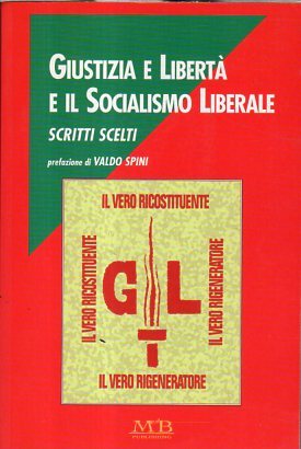 Immagine del venditore per Giustizia e Libert  e il socialismo liberale venduto da Messinissa libri