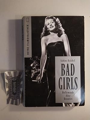 Bad Girls. Hollywoods böse Beauties.