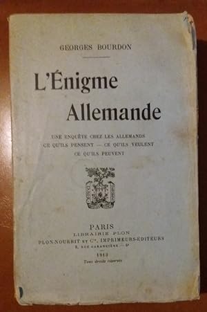 Seller image for L ENIGME ALLEMANDE 1913 Une enquete chez les Allemands - Ce qu'ils pensent - Ce qu'ils veulent - Ce qu'ils peuvent ALLEMAGNE for sale by CARIOU1