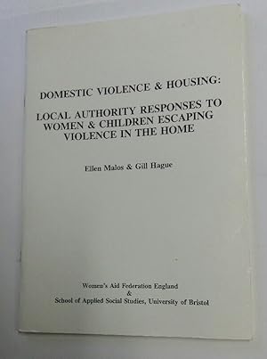 Seller image for Domestic Violence and Housing: Local Authority Responses to Women and Children Escaping Violence in the Home. for sale by Plurabelle Books Ltd