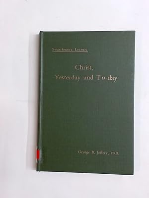 Bild des Verkufers fr Christ, Yesterday and To-day. zum Verkauf von Plurabelle Books Ltd