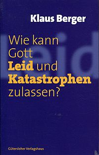 Bild des Verkufers fr Wie kann Gott Leid und Katastrophen zulassen? zum Verkauf von Bcher Eule