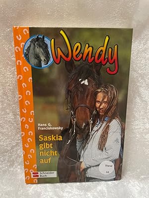 Seller image for Wendy, Bd.11, Saskia gibt nicht auf H. G. Franciskowsky for sale by Antiquariat Jochen Mohr -Books and Mohr-