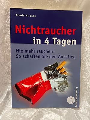 Seller image for Nichtraucher in 4 Tagen So schaffen Sie den Ausstieg for sale by Antiquariat Jochen Mohr -Books and Mohr-