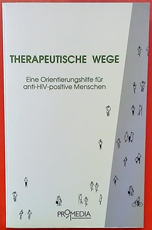 Seller image for Therapeutische wege Eine Orientierungshilfe fr anti-HIV-positive Menschen for sale by biblion2