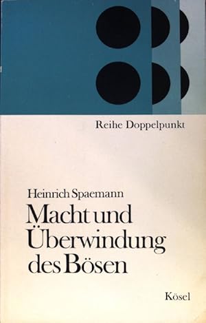 Bild des Verkufers fr Macht und berwindung des Bsen. Reihe Doppelpunkt; zum Verkauf von books4less (Versandantiquariat Petra Gros GmbH & Co. KG)