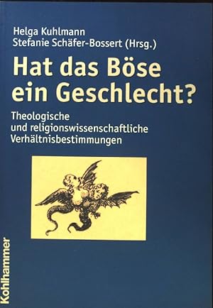 Seller image for Hat das Bse ein Geschlecht? : theologische und religionswissenschaftliche Verhltnisbestimmungen. for sale by books4less (Versandantiquariat Petra Gros GmbH & Co. KG)