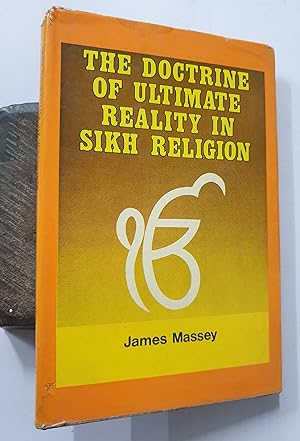 Seller image for The Doctrine Of Ultimate Reality In Sikh Religion. A Study Of Guru Nanak's Hymns In The Adi Grantha. for sale by Prabhu Book Exports