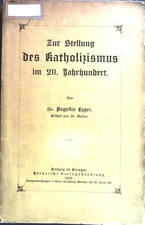 Bild des Verkufers fr Zur Stellung des Katholizismus im 20. Jahrhundert. zum Verkauf von books4less (Versandantiquariat Petra Gros GmbH & Co. KG)