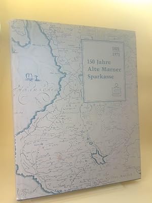 150 Jahre Alte Marner Sparkasse 1821 - 1971