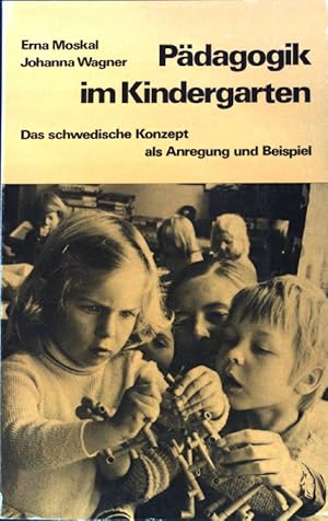 Seller image for Pdagogik im Kindergarten : das schwedische Konzept als Anregung und Beispiel. for sale by books4less (Versandantiquariat Petra Gros GmbH & Co. KG)