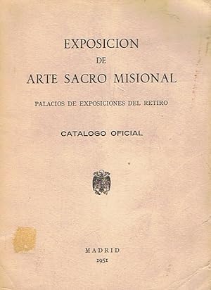 Imagen del vendedor de EXPOSICIN DE ARTE SACRO MISIONAL. Palacios de Exposiciones del Retiro. a la venta por Librera Torren de Rueda