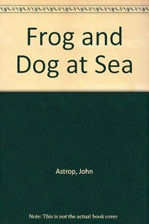 Seller image for Frog and Dog at Sea for sale by WeBuyBooks