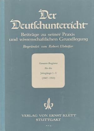 Imagen del vendedor de Der Deutschunterricht - Gesamtregister fr die Jahrgnge 1-5 (1947-1953) a la venta por Versandantiquariat Nussbaum