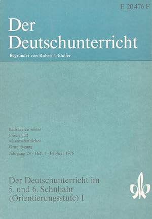 Seller image for Der Deutschunterricht - 28. Jahrgang Heft 1/76 - Der Deutschunterricht im 5. und 6. Schuljahr I for sale by Versandantiquariat Nussbaum
