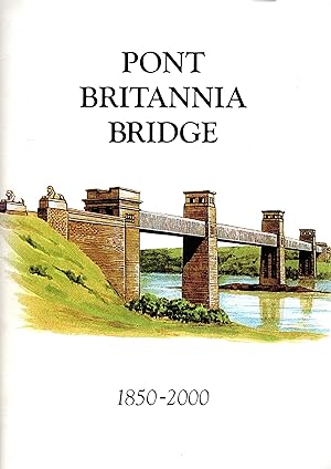 Pont Britannia Bridge 1850 - 2000 together with Thomas Brassey Railway Builder & Canada Works Bir...