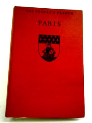 Bild des Verkufers fr Paris (People's France Series; No.3) zum Verkauf von World of Rare Books