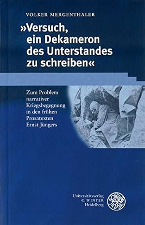 Imagen del vendedor de Versuch, ein Dekameron des Unterstandes zu schreiben: Zum Problem narrativer Kriegsbegegnung in den frhen Prosatexten Ernst Jngers (Beitrge zur neueren Literaturgeschichte) a la venta por Versand-Antiquariat Konrad von Agris e.K.