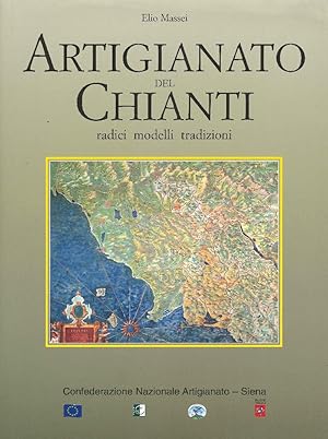 Image du vendeur pour Artigianato del Chianti. Radici, modelli, tradizioni mis en vente par Libro Co. Italia Srl