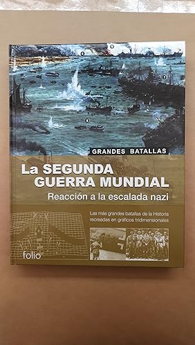 Imagen del vendedor de LA SEGUNDA GUERRA MUNDIAL. Reaccin a la escalada nazi. Grandes Batallas. a la venta por LIBRERIA ANTICUARIA LUCES DE BOHEMIA