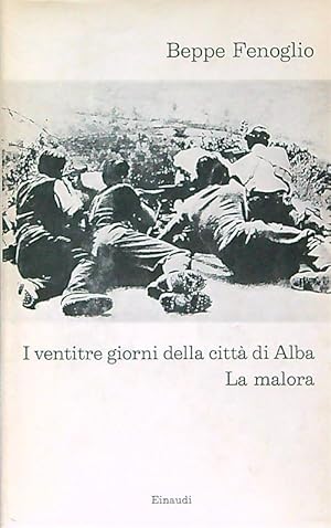 Bild des Verkufers fr I ventitre giorni della citta' di Alba. La malora zum Verkauf von Miliardi di Parole