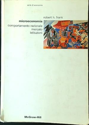 Imagen del vendedor de Microeconomia. Comportamento razionale, mercato, istituzioni a la venta por Librodifaccia