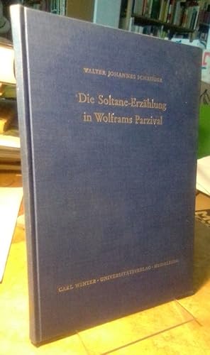 Seller image for Die Soltane-Erzhlung in Wolframs Parzival. Studien zur Darstellung und Bedeutung der Lebensstufen Parzivals. for sale by Antiquariat Thomas Nonnenmacher
