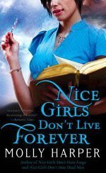 Image du vendeur pour NICE GIRLS DON'T LIVE FOREVER mis en vente par Fantastic Literature Limited