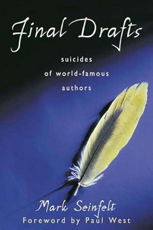 Seller image for Final Drafts : Suicides of World-Famous Authors for sale by GreatBookPrices