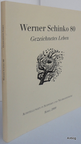 Werner Schinko 80. Gezeichnetes Leben. Textredaktion: Werner Stockfisch.