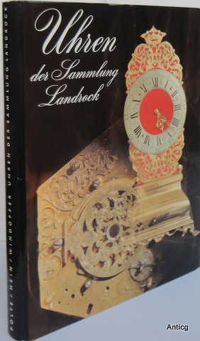 Bild des Verkufers fr Uhren der Sammlung Landrock. Mit zahlreichen Abbildungen. Aufnahmen von Ulrich Windoffer. zum Verkauf von Antiquariat Gntheroth