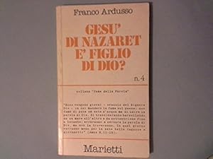 Gesù di Nazareth è figlio di Dio?