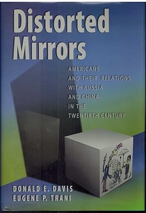 Image du vendeur pour DISTORTED MIRRORS Americans and Their Relations with Russia and China in the Twentieth Century mis en vente par The Avocado Pit