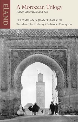 Immagine del venditore per Moroccan Trilogy : Rabat, Marrakesh and Fez venduto da GreatBookPrices