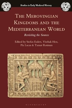 Imagen del vendedor de Merovingian Kingdoms and the Mediterranean World : Revisiting the Sources a la venta por GreatBookPrices