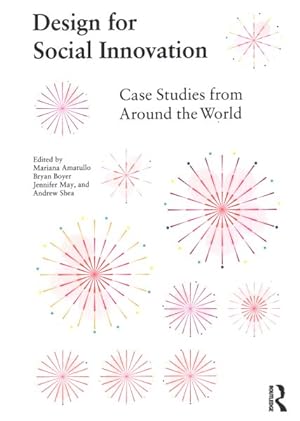 Seller image for Design for Social Innovation : Case Studies from Around the World for sale by GreatBookPrices