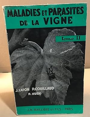 Seller image for Maladies et parasites de la vigne / tome 2 :Insectes maladies non cryptogamiques et accidents for sale by librairie philippe arnaiz