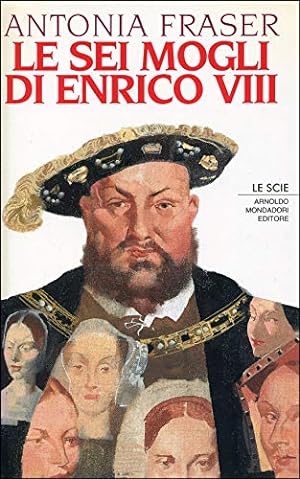 Bild des Verkufers fr Le sei mogli di Enrico VIII zum Verkauf von librisaggi