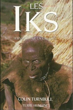 Immagine del venditore per Les Iks : Survivre par la cruaut Nord-Ouganda venduto da librairie philippe arnaiz