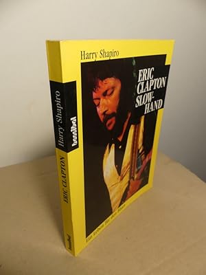 Seller image for Eric Clapton Slowhand. Ein Leben fr den Blues. Mit Audio-CD - Aus dem Englischen von Peter Hiess. for sale by Antiquariat Maralt