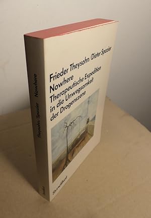 Seller image for Nowhere. Therapeutische Expedition in die Unwegsamkeit der Drogenszene. for sale by Antiquariat Maralt
