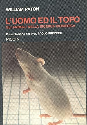 L'uomo e il topo. Gli animali nella ricerca biomedica