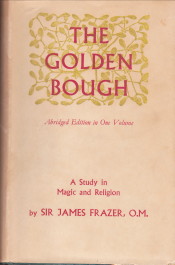 The golden bough. A study in magic and religion (Abridged edition)