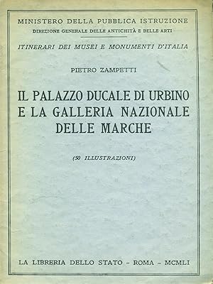 Seller image for Il palazzo ducale di Urbino e la galleria nazionale delle Marche for sale by Librodifaccia