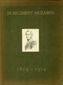 Ter herinnering aan het honderdjarig bestaan van het 3de Regiment Huzaren 1814 - 13 februari - 1914